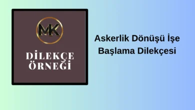 Askerlik Donusu Ise Baslama Dilekcesi