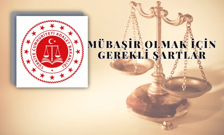 mubasir olmak icin gerekli sartlar nelerdir