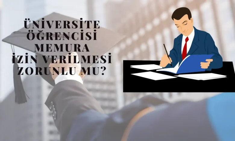 universite okuyan memura izin 2024