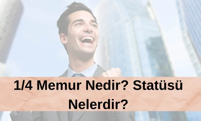 1 4 Memur Ne Demek
