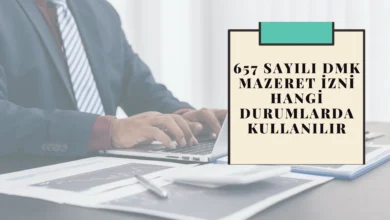 657 Mazeret İzni Hangi Durumlarda Kullanılır